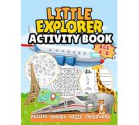 Little Explorer Activity Book: Puzzles, Mazes, Dot-to-Dots, Word Search, Drawing and Coloring activities for Kids Ages 4-8