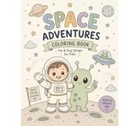 Little Explorer: Space Adventure: Cute Coloring & Activity Book for Toddlers Ages 2-5