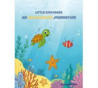 Little Explorers An Underwater Journeyum: A Fun Coloring Book for Kids Who Love the Ocean