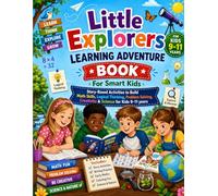 Little Explorers Learning Book for Smart kids Ages 9-11 years: Story-Based Activities to Build Math Skills, Logical Thinking, Problem Solving, Creativity, and Science Understanding
