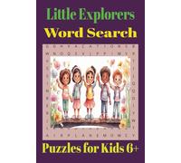 Little Explorers Word Search Puzzles Book: Word Searches with Easy-to-Read Print About Children, Kids, Fun ,Educational and More |6x9 inches, 110 pages| 50+ Puzzles… Gift for Birthday and Holidays
