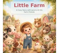 Little Farm: A Cozy Farm Animals Coloring Book for Toddlers with Jace & Friends