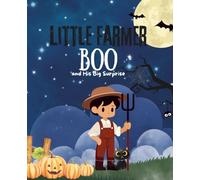 Little Farmer Boo: and His Big Surprise