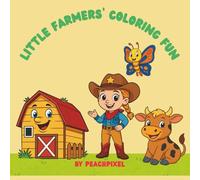 Little Farmers' Coloring Fun: Simple and Sweet Farm Animals for Kids Ages 1-4