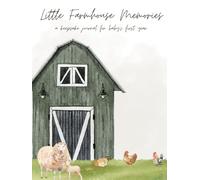 Little Farmhouse Memories: A Keepsake Journal For Baby's First Year