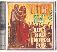 Little Feat - Ain't Had Enough Fun [Import]