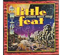 Little Feat - Chinese Work Songs