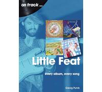 Little Feat: Every Album Every Song