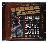 Little Feat - Highwire act - Live in St Louis 2003