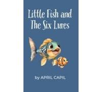 Little Fish And The Six Lures