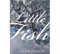 Little Fish by Casey Plett Casey Plett (Auteur)