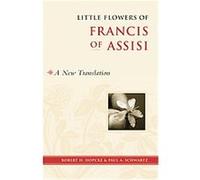 Little Flowers of Francis of Assisi Paul A. Schwartz, Robert H. Hopcke (Auteur)