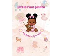 Little Footprints: My Baby's Journey