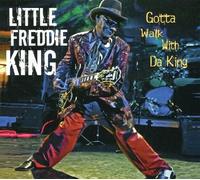 Little Freddie King - Gotta Walk Da King