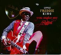 Little Freddie King - You Make My Night [New CD]