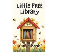 Little Free Library Guest Book: Guest Book to leave special messages