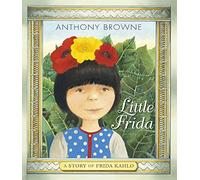 Little Frida: A Story of Frida Kahlo