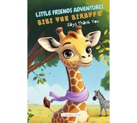 Little Friends Adventures - Gigi the Giraffe Says Thank You