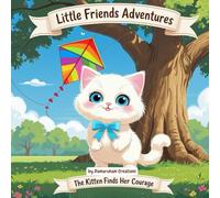 Little Friends Adventures:The Kitten Finds Her Courage