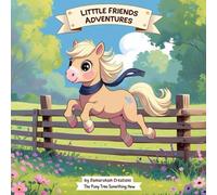 Little Friends Adventures : The Pony Tries Something New