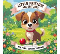 Little Friends Adventures:The Puppy Learns to Share