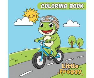 Little Froggy Coloring Book: Bold And Easy 50 Frog Illustrations | Frog Variations Like - On Skateboard, On Beach, As Magician, As Chef & More!