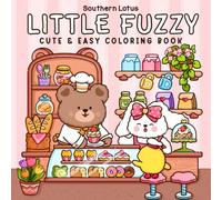 Little Fuzzy: Coloring Book for Adults and Teens with Simple and Cute Drawings of Cozy Corners and Adorable Little Animal Characters for Stress Relief