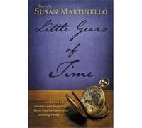 Little Gears of Time - Susan Martinello - Negative Capability Press - Livre en Anglais Susan MartinelloSusan Martinello (Auteur)