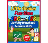 Little Genius Fun Time ABC and 123 Activity Workbook Learn To Write: Learn to write with me