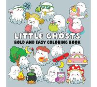 Little Ghost Bold and Easy Coloring Book: Simple Spooky-Cute Designs for Relaxing Coloring
