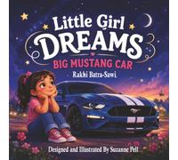 Little Girl Dreams: Big Mustang Car