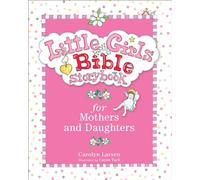 Little Girls Bible Storybook for Mothers and Daughters
