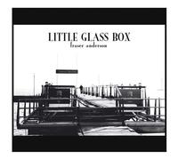 Anderson Fraser – Little Glass Boxs – Import – Membran