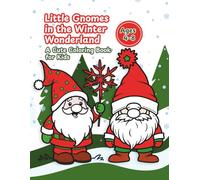 Little Gnomes in the Winter Wonderland: A Cute Coloring Book for Kids Ages 4-8