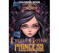 Little Gothic Princess Coloring Book: Captivating Coloring pages with Elegant Dark Princess Designs for Adults Relaxation and Creative Exploration