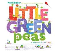 Little Green Peas A Big Book of Colors by Keith Baker Keith Baker (Auteur)