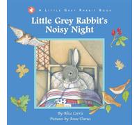 Little Grey Rabbit: Little Grey Rabbit's Noisy Night