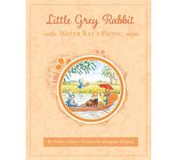 Little Grey Rabbit: Water Rat's Picnic