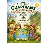Little Guardians Around the World: A Coloring Book Adventure Through Nepal, India & Peru