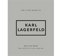 Little Guide to Karl Lagerfeld - Mots de mode - Collectif - Place Des Victoires Eds - relié - Guide
