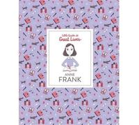 Little Guides To Great Lives: Anne Frank