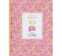 Little Guides To Great Lives: Marie Curie