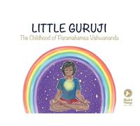 Little Guruji: The Childhood of Paramahamsa Vishwananda