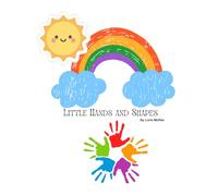 Little Hands and Shapes: Little Hands and Shapes, Fun With Shapes, Tracing Shapes, Shapes