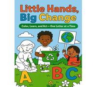 Little Hands, Big Change: Color your way to a better planet!