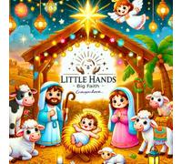 Little Hands: Big Faith Coloring the Nativity Story