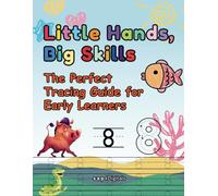 Little Hands, Big Skills: The Perfect Tracing Guide for Early Learners