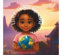 LITTLE HANDS - big world -A Children's book about different Nationalities and Traditions around the world.: story book ,kids book, culture, nationalities , diversity