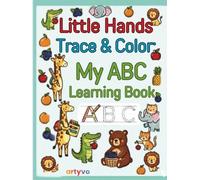 Little Hands Trace & Colour My ABC learning book: Letter Tracing, Coloring Animals & Fruits for Kids Ages 2-5