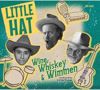 Little Hat - Wine, Wimmen & Whiskey